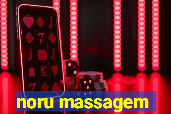 noru massagem